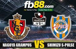 fb88-soi kèo Nagoya Grampus vs Shimizu S-Pulse