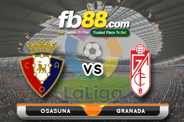 fb88-soi kèo Osasuna vs Granada CF