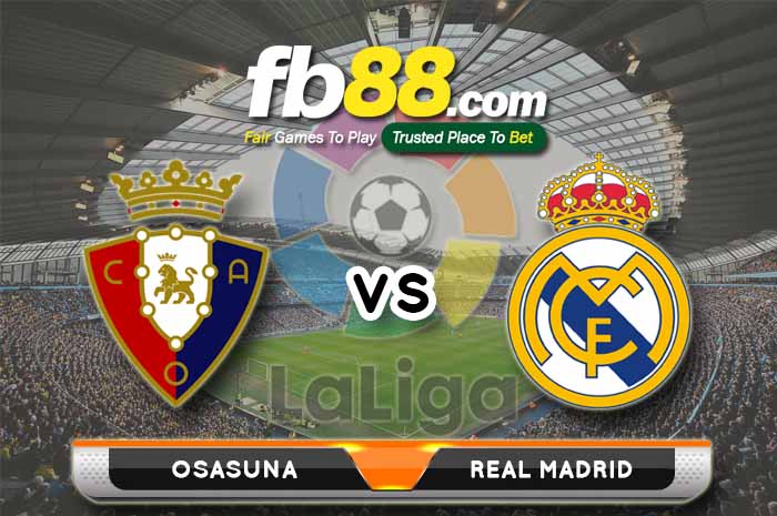 fb88-soi kèo Osasuna vs Real Madrid