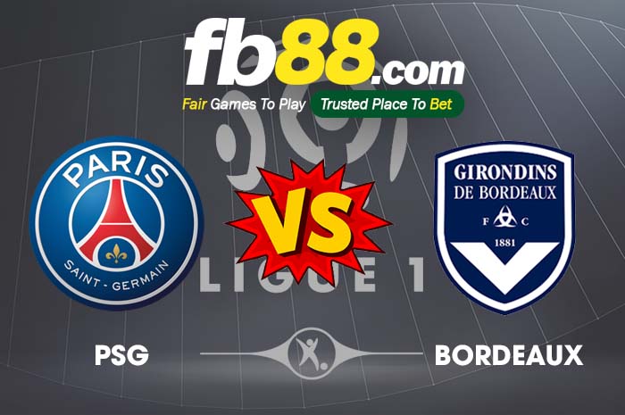 fb88-soi kèo Paris Saint Germain vs Bordeaux