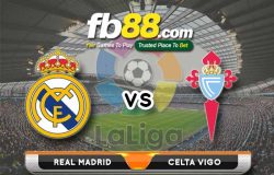fb88-soi kèo Real Madrid vs Celta Vigo