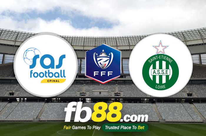fb88-soi kèo SAS Epinal vs AS Saint Etienne
