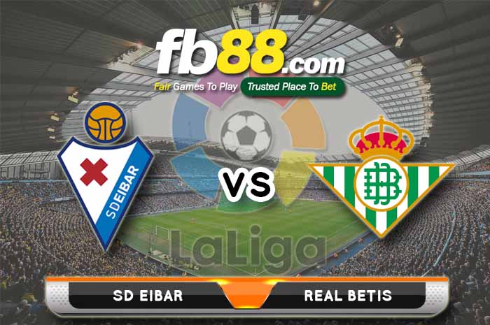 fb88-soi kèo SD Eibar vs Real Betis