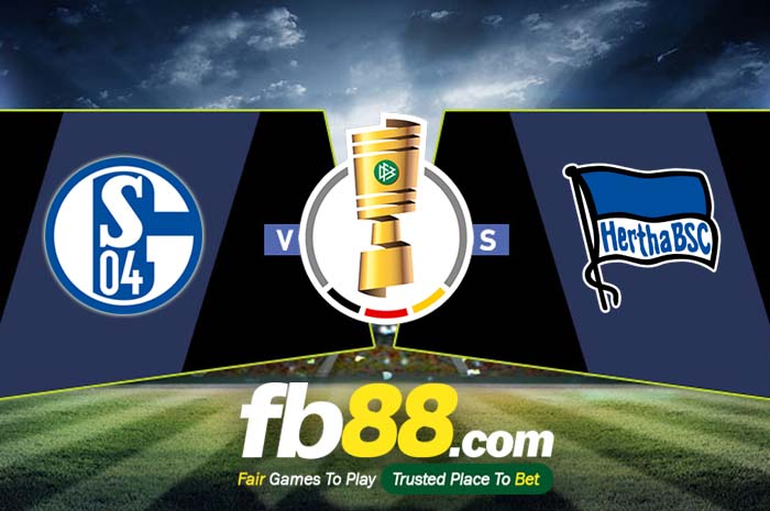 fb88-soi kèo Schalke 04 vs Hertha BSC Berlin