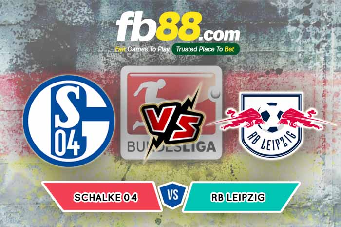 fb88-soi kèo Schalke 04 vs RB Leipzig