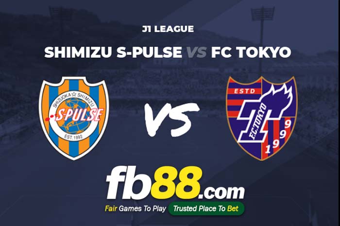 fb88-soi kèo Shimizu S-Pulse vs FC Tokyo