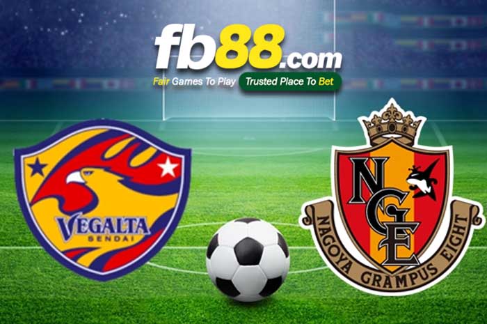 fb88-soi kèo Vegalta Sendai vs Nagoya Grampus