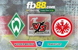fb88-soi kèo Werder Bremen vs Eintracht Frankfurt