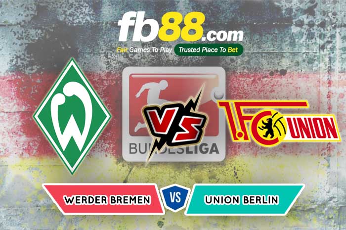 fb88-soi kèo Werder Bremen vs Union Berlin