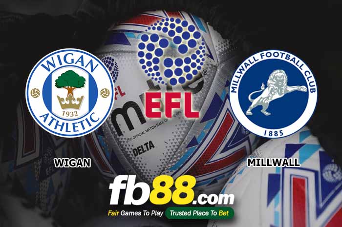fb88-soi kèo Wigan Athletic vs Millwall