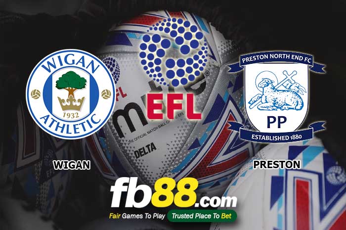 fb88-soi kèo Wigan Athletic vs Preston North End