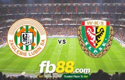 fb88-soi kèo Zaglebie Lubin vs Slask Wroclaw