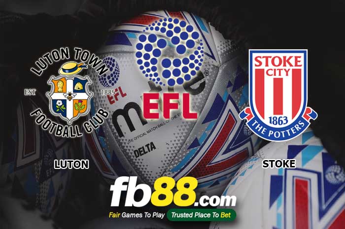 fb88-soi kèo Luton Town vs Stoke City