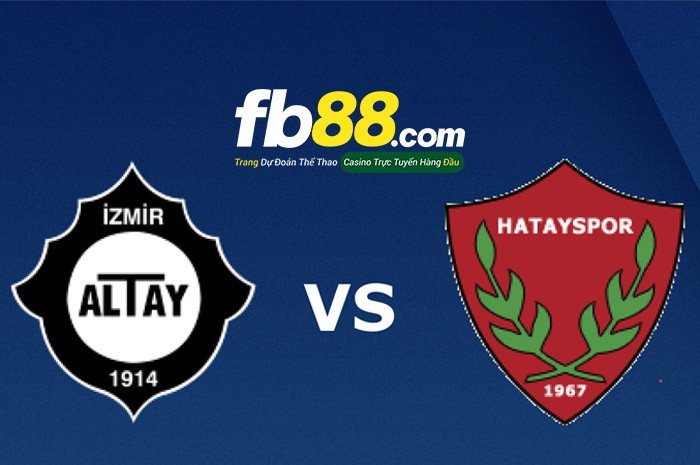 fb88-soi kèo Altay SK vs hatayspor