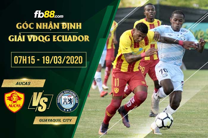 fb88-soi kèo Aucas vs Guayaquil City