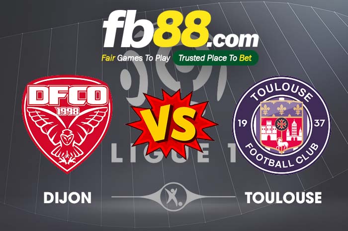 fb88-soi kèo Dijon FCO vs Toulouse