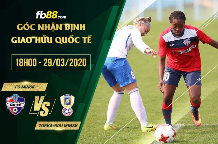 fb88-soi kèo FK Minsk vs Zorka-BDU Minsk