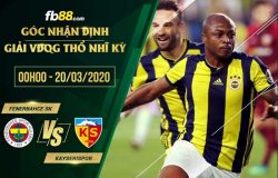 fb88-soi kèo Fenerbahce SK vs Kayserispor