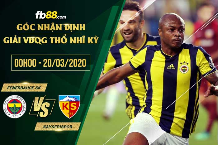 fb88-soi kèo Fenerbahce SK vs Kayserispor