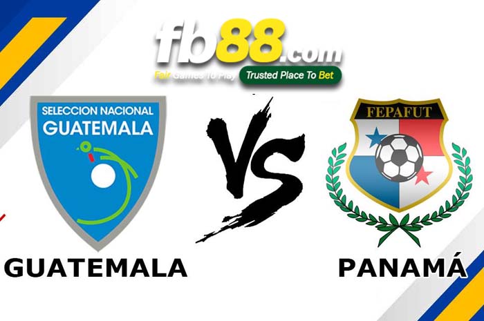 fb88-soi kèo Guatemala vs Panama