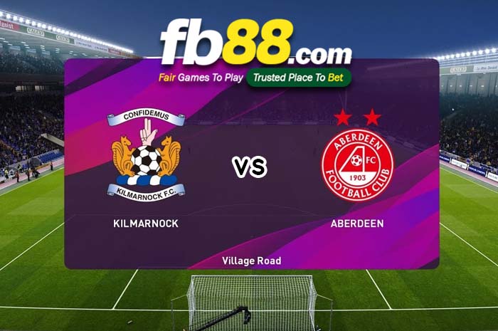 fb88-soi kèo Kilmarnock vs Aberdeen