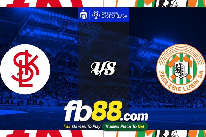 fb88-soi kèo LKS Lodz vs Zaglebie Lubin