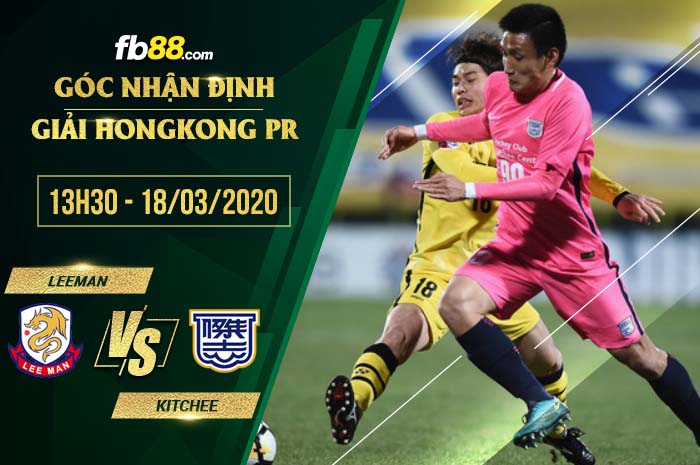 fb88-soi kèo LeeMan vs Kitchee