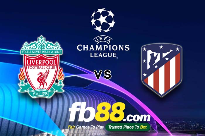 fb88-soi kèo Liverpool vs Atletico Madrid