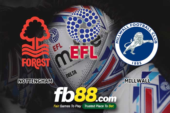 fb88-soi kèo Nottingham Forest vs Millwall