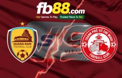 fb88-soi kèo Quảng Nam vs TP.HCM