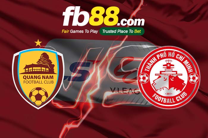 fb88-soi kèo Quảng Nam vs TP.HCM