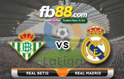 fb88-soi kèo Real Betis vs Real Madrid