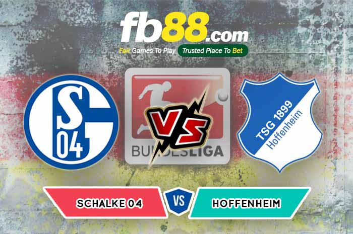 fb88-soi kèo Schalke 04 vs TSG Hoffenheim