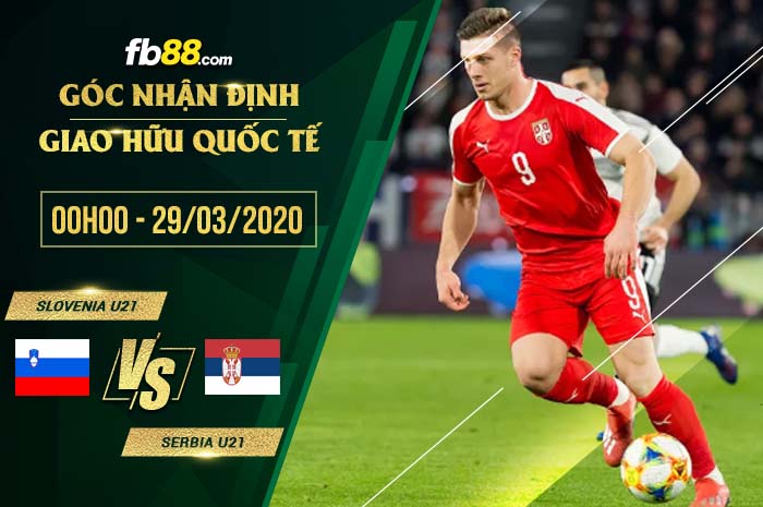 fb88-soi kèo Slovenia U21 vs Serbia U21