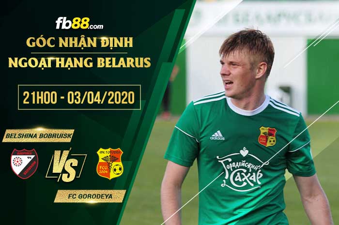 fb88-soi kèo Belshina Bobruisk vs Gorodeya