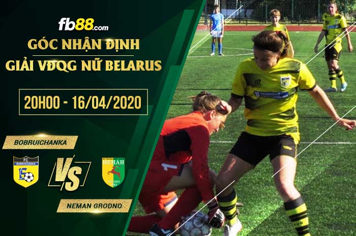 fb88-soi kèo Bobruichanka Bobruisk (w) vs Neman Grodno (w)