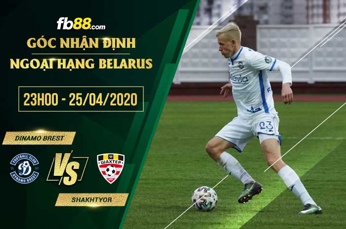fb88-soi kèo Dinamo Brest vs Shakhtyor Soligorsk