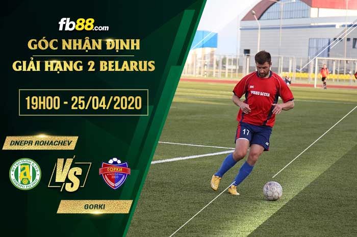fb88-soi kèo Dnepr Rohachev vs Gorki