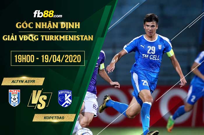 fb88-soi kèo FC Altyn Asyr vs Kopetdag Asgabat