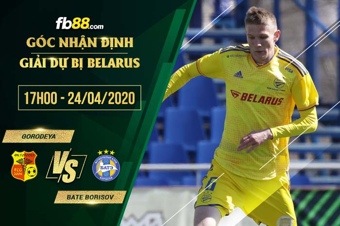 fb88-soi kèo FK Gorodeya Reserves vs Bate Borisov Reserves