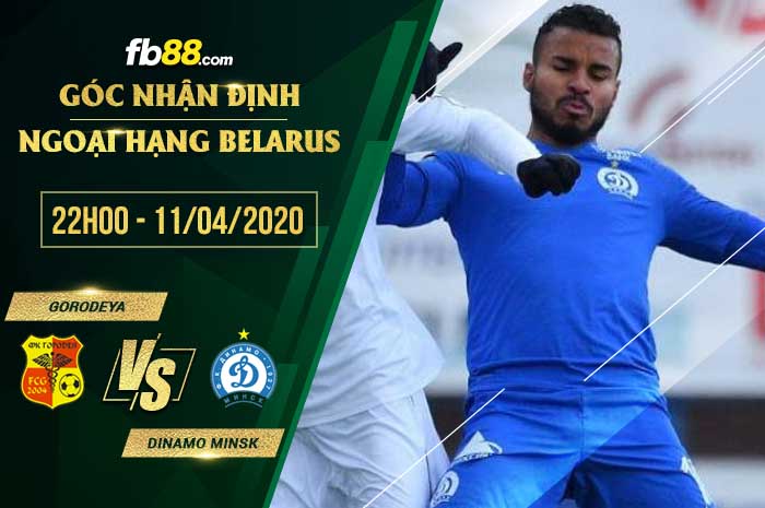 fb88-soi kèo Gorodeya vs Dinamo Minsk