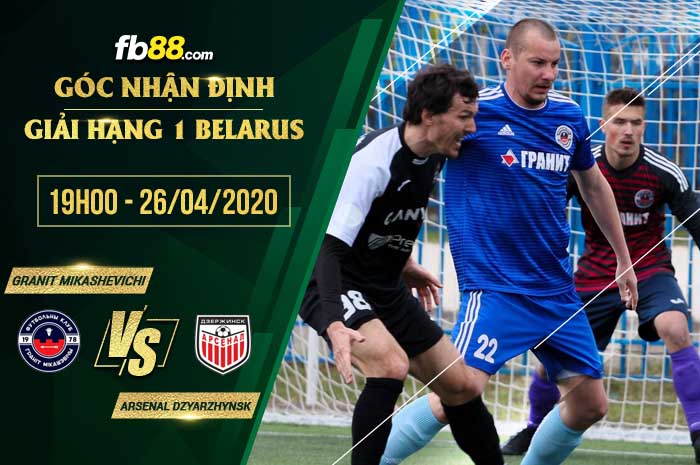 fb88-soi kèo Granit Mikashevichi vs Arsenal Dzyarzhynsk