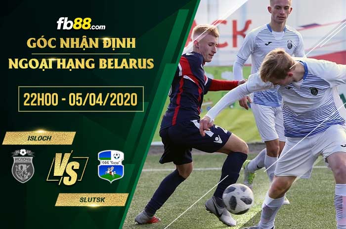 fb88-soi kèo Isloch Minsk vs Slutsk