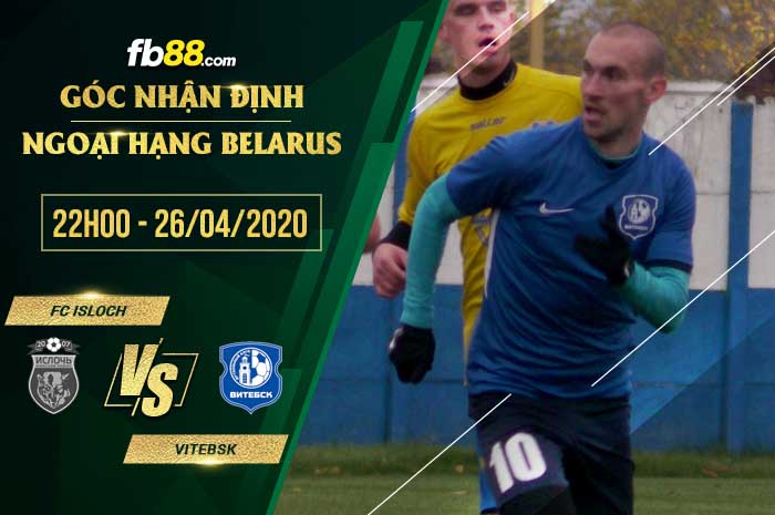 fb88-soi kèo Isloch Minsk vs Vitebsk