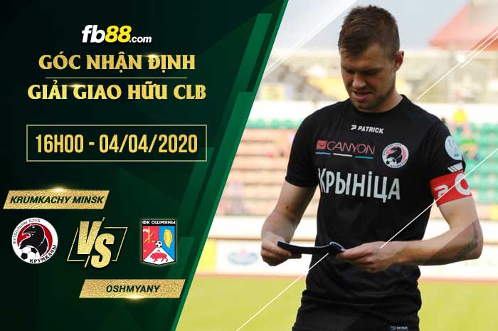 fb88-soi kèo Krumkachy Minsk vs Oshmyany BGUFK