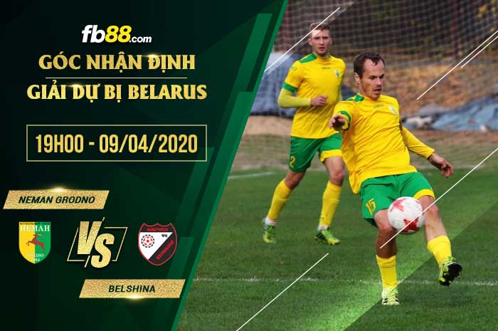 fb88-soi kèo Neman Grodno Reserves vs Belshina Babruisk Reserve