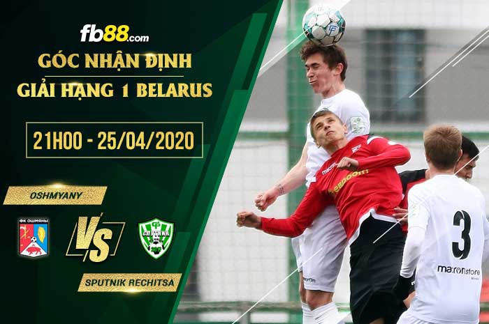 fb88-nhận định kèo bóng đá Oshmyany FK vs Sputnik Rechitsa