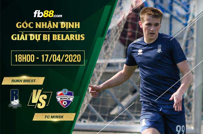 fb88-soi kèo Rukh Brest Reserves vs FC Minsk Reserves