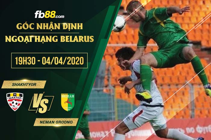fb88-soi kèo Shakhtyor Soligorsk vs Neman Grodno