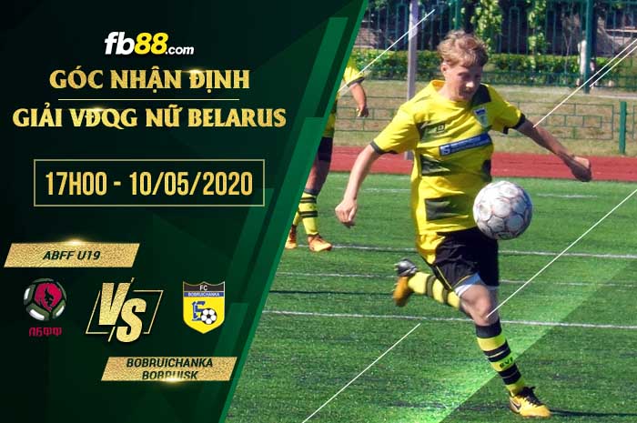 fb88-soi kèo ABFF U19 vs Bobruichanka Bobruisk